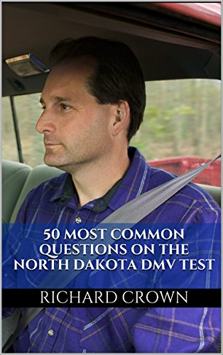 Pass Your North Dakota DMV Test Guaranteed! 50 Real Test Questions! North Dakota DMV Practice Test Questions