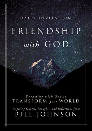 A Daily Invitation to Friendship with God: Dreaming With God to Transform Your World
