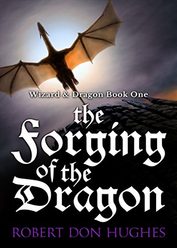 The Forging of the Dragon (Wizard and Dragon Book 1) (English Edition)