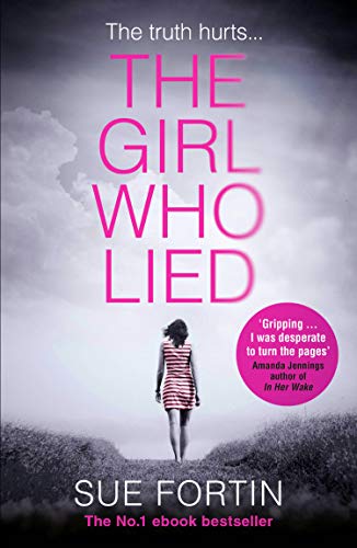 The Girl Who Lied: The bestselling psychological drama (English Edition)