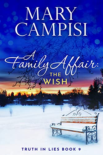 A Family Affair: The Wish: A Small Town Family Saga (Truth In Lies Book 9) (English Edition)