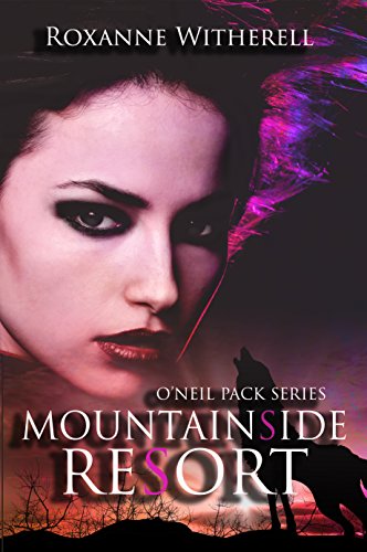 Mountainside Resort (O'Neil Pack Series Book 1)