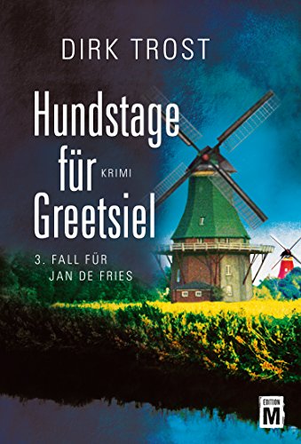 Hundstage für Greetsiel (Jan de Fries 3) (German Edition)