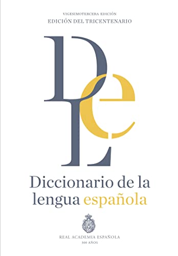 Diccionario de la lengua Española. Vigesimotercera edición. Versión normal (NUEVAS OBRAS REAL ACADEMIA) (Spanish Edition)