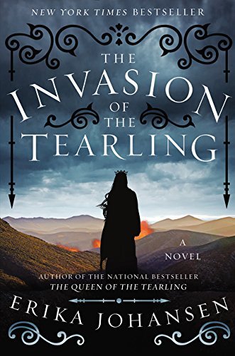 The Invasion of the Tearling: A Novel (Queen of the Tearling, The) by Erika Johansen(2015-06-09)