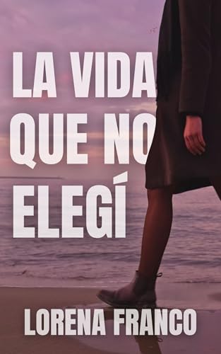 La vida que no elegí: Mundos paralelos, magia, brujas y hechizos (Spanish Edition)