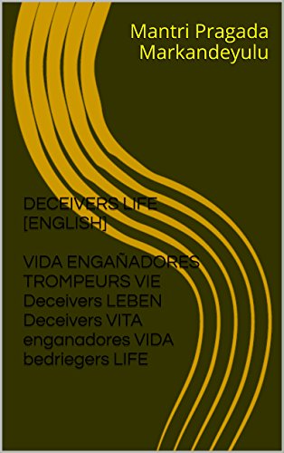 Deceivers Life [ENGLISH] VIDA ENGAÑADORES TROMPEURS VIE Deceivers LEBEN Deceivers VITA enganadores VIDA bedriegers LIFE (English Edition)