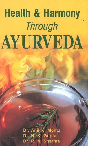 Health & Harmony Through Ayurveda by A. k. Mehta (2002-06-30)