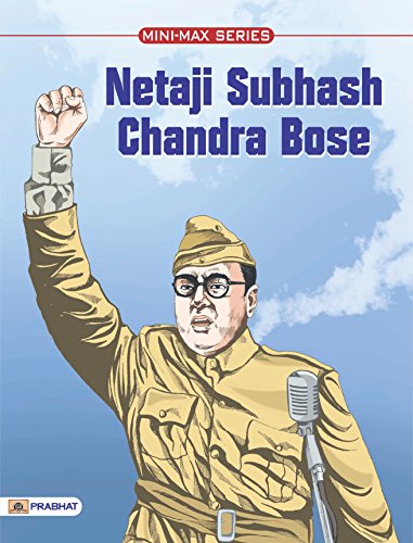 Netaji Subhas Chandra Bose (Famous Biographies for Children)