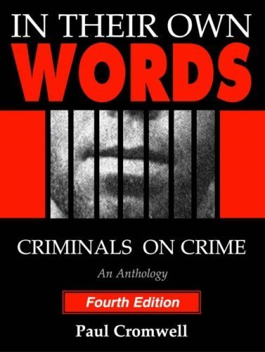 In Their Own Words: Criminals On Crime (An Anthology) by Paul Cromwell (2005-09-03)