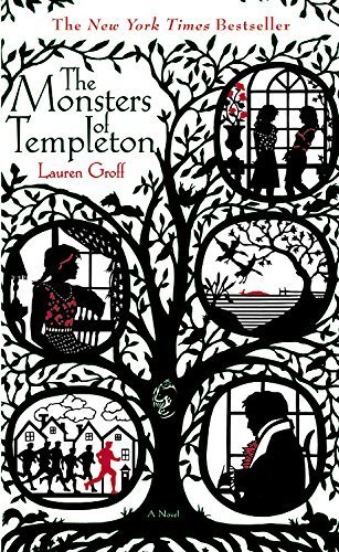 The Monsters of Templeton by Lauren Groff (2008-11-04)