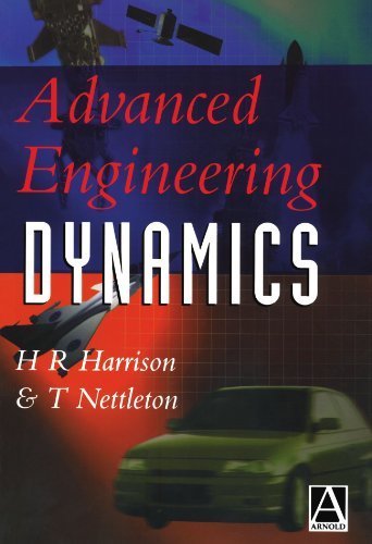 Advanced Engineering Dynamics by H. Harrison (1997-08-15)