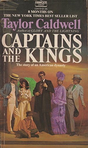 Captains and the Kings: The Story of an American Dynasty by Taylor Caldwell (1983-10-01)