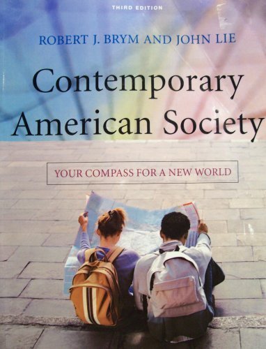 Contemporary American Society: Your Compass For a New World by Robert J. Brym (2008-05-03)