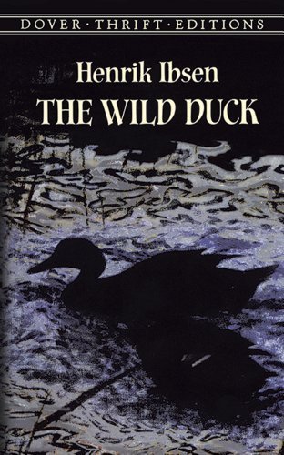 The Wild Duck (Dover Thrift Editions) by Henrik Ibsen (2000-03-10)