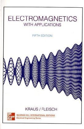 Electromagnetics (McGraw-Hill Series in Electrical and Computer Engineering) by John D. Kraus (2005-04-01)