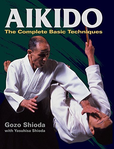 Aikido: The Complete Basic Techniques by Gozo Shioda (2013-03-08)