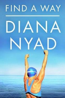 Find a Way by Diana Nyad(2015-10-20)