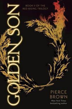 Pierce Brown: Golden Son (Hardcover); 2015 Edition [Hardcover]