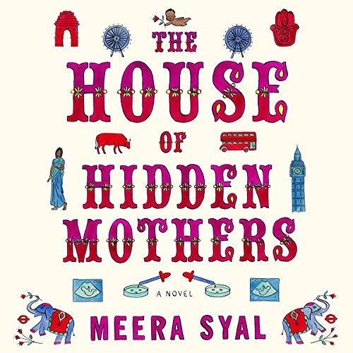 The House of Hidden Mothers: A Novel