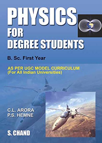 Physics for Degree Students B.Sc.First Year: B.Sc. First Year