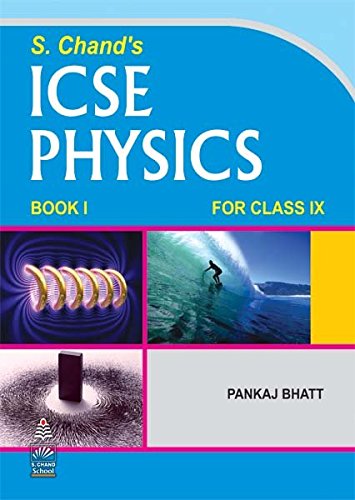 ICSE Physics Book I For Class-IX