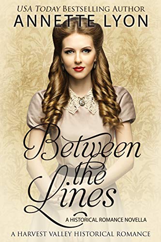 Between the Lines: A Historical Harvest Valley Romance