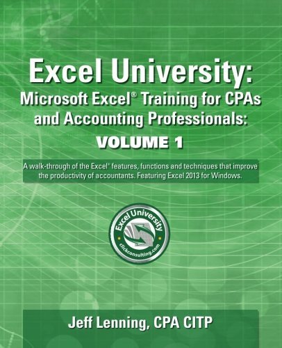 By Jeff Lenning CPA - Excel University Volume 1 - Featuring Excel 2013 for Windows: Mic (2013-03-24) [Paperback]