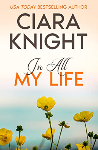 In All My Life: Small Town Second Chance Romance (Riverbend Book 5)