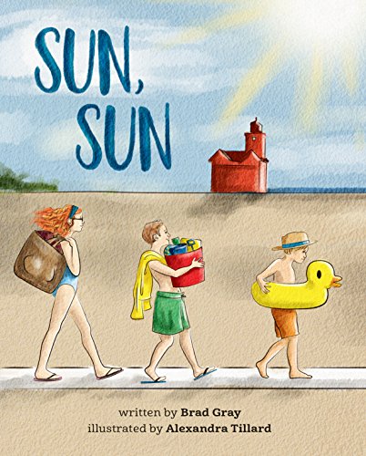 Sun, Sun: The Joy of a Summer Day at the Beach ... A stunningly illustrated, fun and delightful rhyming book for Kids 2-6 (perfect for bedtime and early reading)