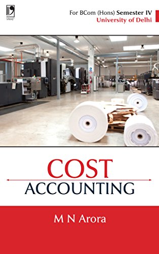 Cost Accounting (For B. Com, Sem.4, Delhi University)