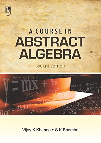 A Course in Abstract Algebra, 4th Edition