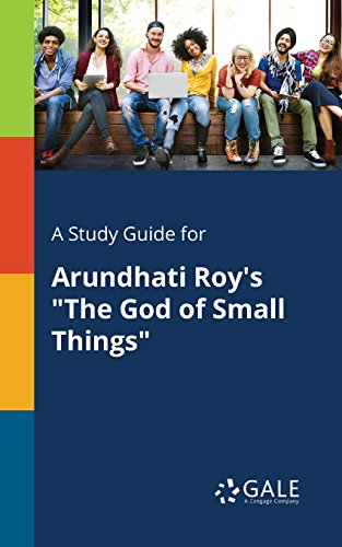A Study Guide for Arundhati Roy's "The God of Small Things" (For Students)
