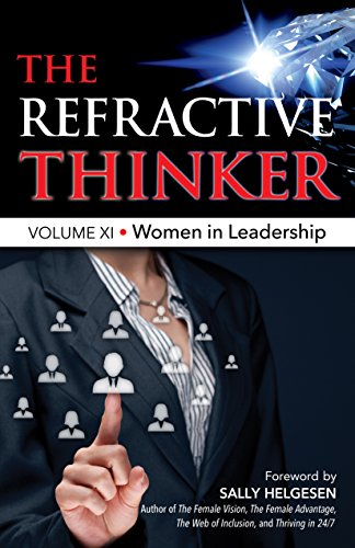 The Refractive Thinker®: Vol XI: Women in Leadership: Ch 7: Women as Leaders