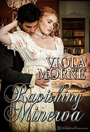 Ravishing Minerva (The Marriage Broker Book 3)
