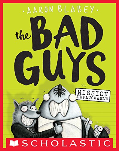 The Bad Guys in Mission Unpluckable (The Bad Guys #2)