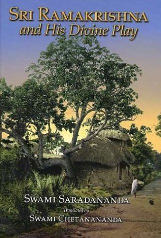 Sri Ramakrishna and His Divine Play by Swami Saradananda (2003-11-01)
