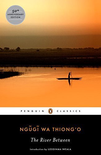 The River Between by Ngugi wa Thiong'o (2015-04-28)