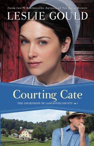 Courting Cate (The Courtships of Lancaster County) (Volume 1) by Leslie Gould (2012-11-01)