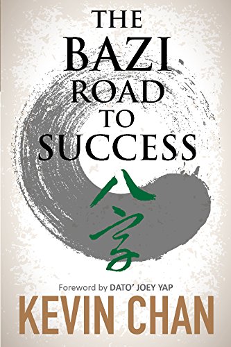 The BaZi Road To Success: Take The Road To Success