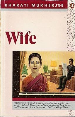 Wife by Bharati Mukherjee (1987-11-03)