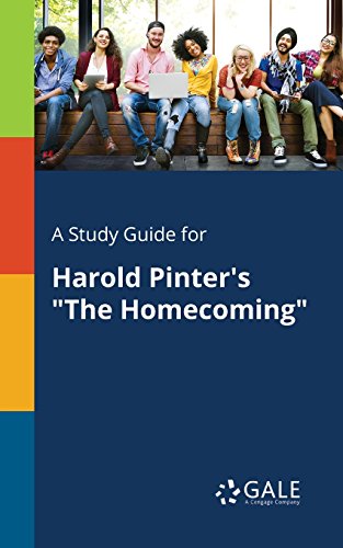 A Study Guide for Harold Pinter's "The Homecoming" (Drama For Students)