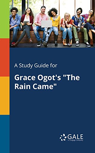 A Study Guide for Grace Ogot's "The Rain Came" (Short Stories for Students)
