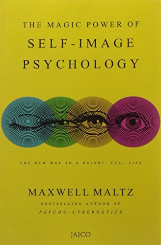 The Magic Power of Self Image Psychology by Maxwell Maltz (2005-07-30)