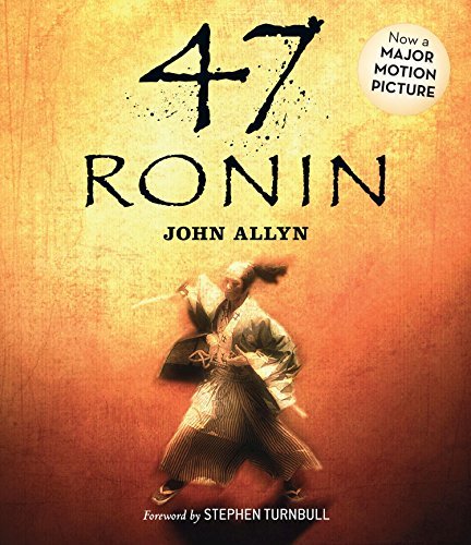 47 Ronin by John Allyn Jr. (2013-11-26)