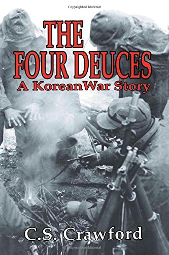 The Four Deuces: A Korean War Story by C.S. Crawford (1998-06-01)