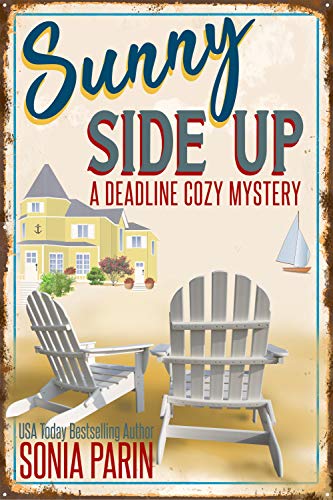 Sunny Side Up (A Deadline Cozy Mystery Book 1)