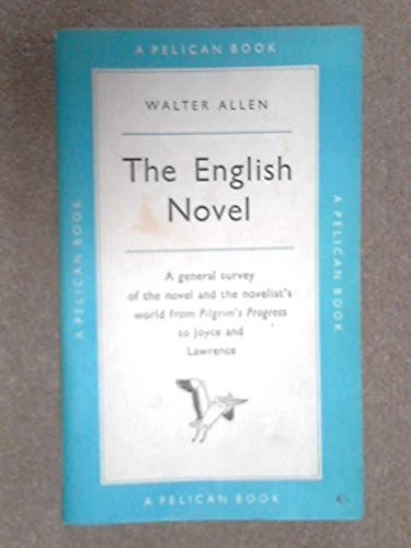 The English Novel (Pelican) by Walter Allen (1970-02-26)