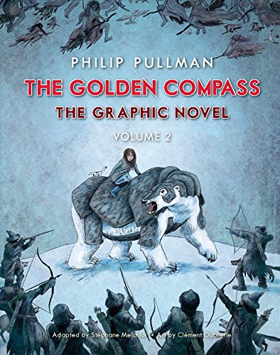 The Golden Compass Graphic Novel, Volume 2 (His Dark Materials Book 1)