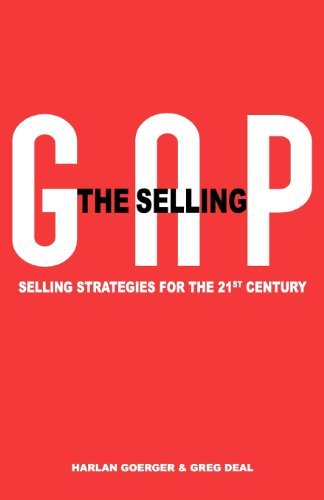The Selling Gap Selling Strategies for the 21st Century [SELLING GAP SELLING STRATEGIES] [Paperback]